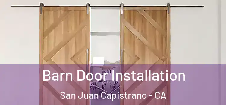  Barn Door Installation San Juan Capistrano - CA