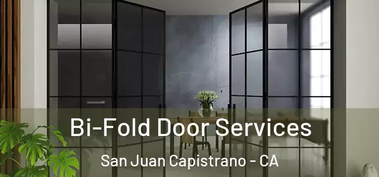 Bi-Fold Door Services San Juan Capistrano - CA