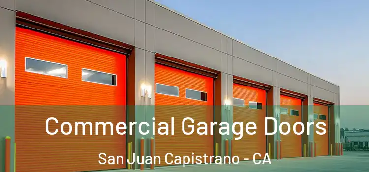  Commercial Garage Doors San Juan Capistrano - CA