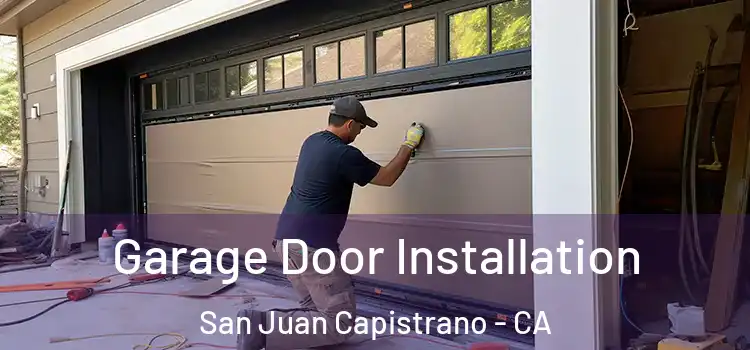  Garage Door Installation San Juan Capistrano - CA