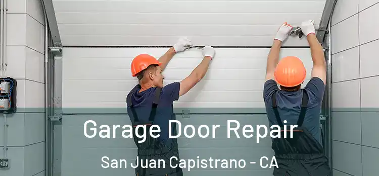  Garage Door Repair San Juan Capistrano - CA