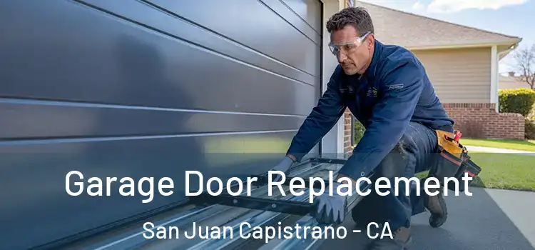  Garage Door Replacement San Juan Capistrano - CA