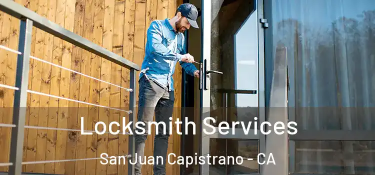  Locksmith Services San Juan Capistrano - CA