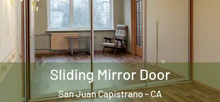  Sliding Mirror Door San Juan Capistrano - CA