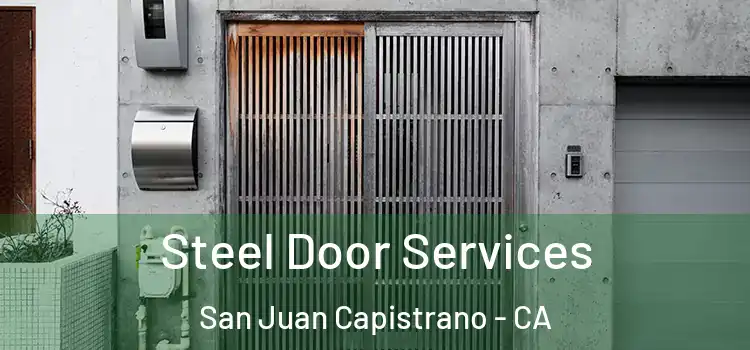 Steel Door Services San Juan Capistrano - CA